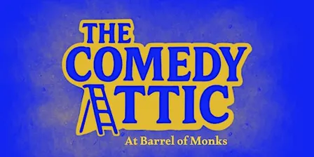 Comedy Attic at Barrel of Monks
