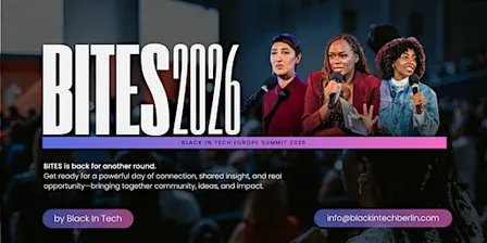 BITES 26: Black in Tech Europe Summit