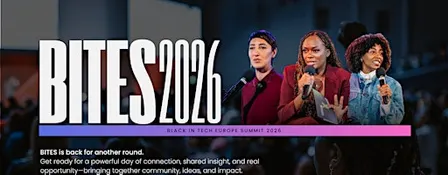 BITES 26: Black in Tech Europe Summit