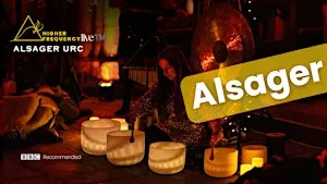 HIGHER FREQUENCY LIVE™ | ALSAGER