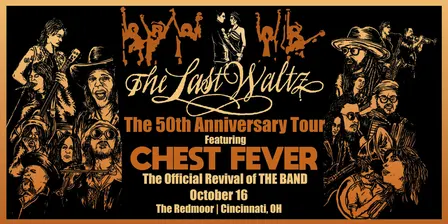 The Last Waltz 50th Anniversary Tour featuring Chest Fever