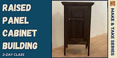 Raised Panel Cabinet Building (2 Day Workshop)