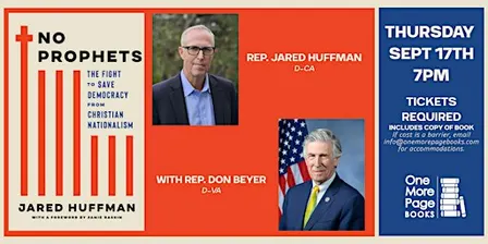 Congressman Jared Huffman in conversation with Rep. Don Beyer - NO PROPHETS