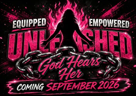 God Hears Her Women’s Conference UNLEASHED EDITION