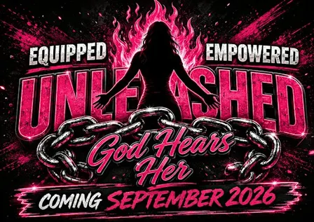 God Hears Her Women’s Conference UNLEASHED EDITION