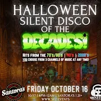 Halloween Silent Disco of the DECADES at Santora's - 10/16/26