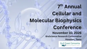 7th Annual GCC Cellular and Molecular Biophysics Conference