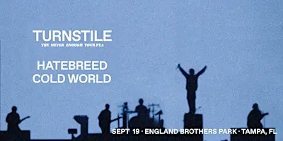 TURNSTILE: THE NEVER ENOUGH TOUR PT. 2