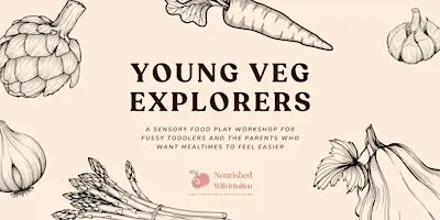 Young Veg Explorers: A Sensory Food Play Workshop for Fussy Toddlers
