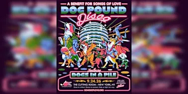 DOG POUND DISCO: A Benefit for the 11th Annual Songs of Love Fundraiser