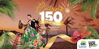 Cairns 150 Year Ball