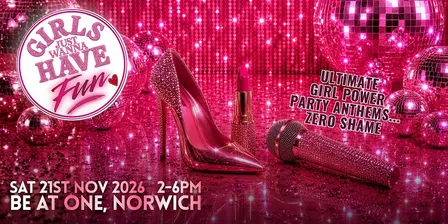 Girls Just Wanna Have Fun - Norwich