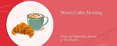 Mum's Coffee Morning