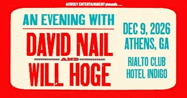 Acoustic evening w/ DAVID NAIL & WILL HOGE @ The Rialto Club