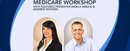 Medicare Made Easy with Nabila Arbaje & Andrew Watson
