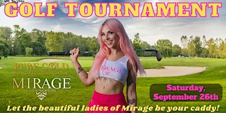 Mirage Exotic Nightlife 9th Annual Golf Tournament | Saturday Sept. 26!!