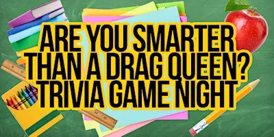 Are you smarter than a Drag Queen