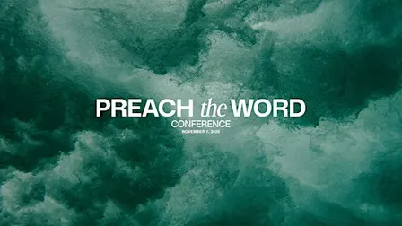 "Preach the Word" Conference