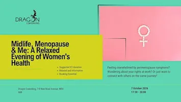 Midlife, Menopause & Me: A Relaxed Evening of Women's Health