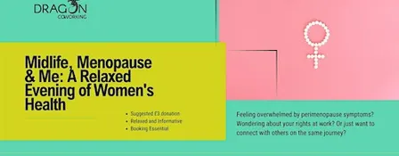 Midlife, Menopause & Me: A Relaxed Evening of Women's Health