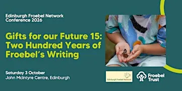 Gifts for our Future 15: Two Hundred Years of Froebel's Writing