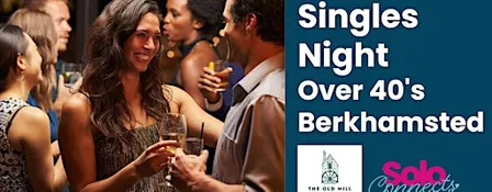 Solo Connects  - Singles Event in Berkhamsted for over 40s
