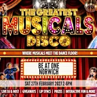 The Greatest MUSICALS Daytime Disco - Norwich
