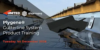 Sharmans - Plygene® Gutterline System Product Training