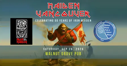 Maiden Vancouver - Walnut Grove Pub - Langley, BC