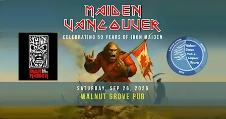 Maiden Vancouver - Walnut Grove Pub - Langley, BC