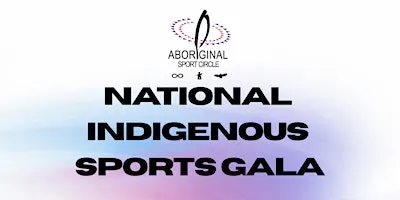 National Indigenous Sports Gala / Gala National du Sport Autochtone