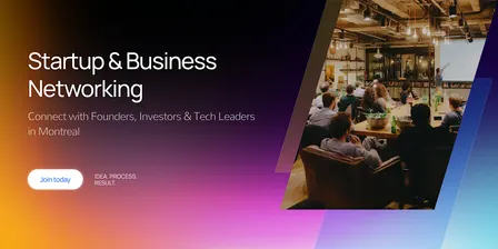 Startup & Business Networking in Montreal