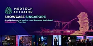 MedTech Actuator Showcase Singapore