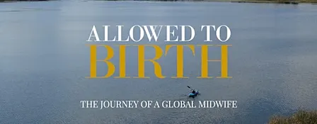 Allowed to Birth- SUNSHINE COAST, documentary screening PLUS Live Q&A panel