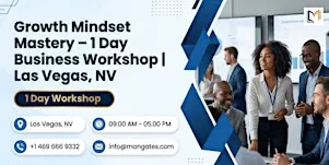 Growth Mindset Mastery – 1 Day Business Workshop | Las Vegas, NV