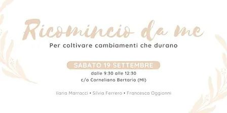 Ricomincio da me - per coltivare cambiamenti che durano