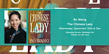 Bo Wang presents "The Chinese Lady"