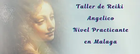 Taller Practicante Profesional Reiki Angelico en Malaga con Certificado