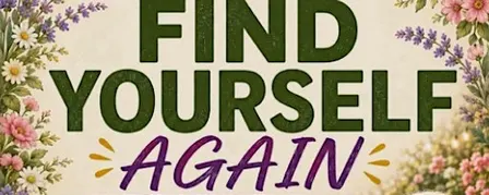 Find Yourself Again