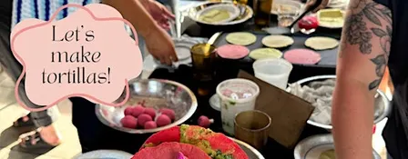 Let's make tortillas!