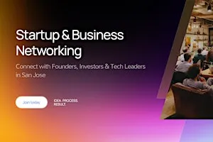 Startup & Business Networking in San Jose