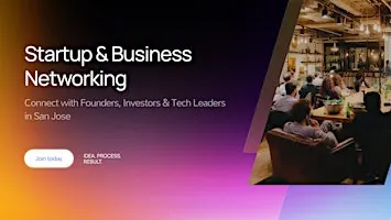 Startup & Business Networking in San Jose