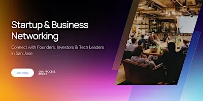 Startup & Business Networking in San Jose