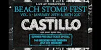 BEACH STOMP FEST Vol.3  ft. Castillo & More at Pineapples