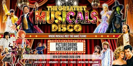 The Greatest MUSICALS Daytime Disco - Northampton