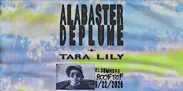 Alabaster DePlume, Tara Lily