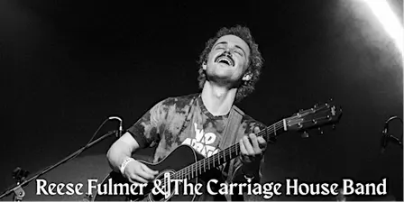 Reese Fulmer & The Carriage House Band