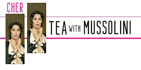 CHER: TEA WITH MUSSOLINI