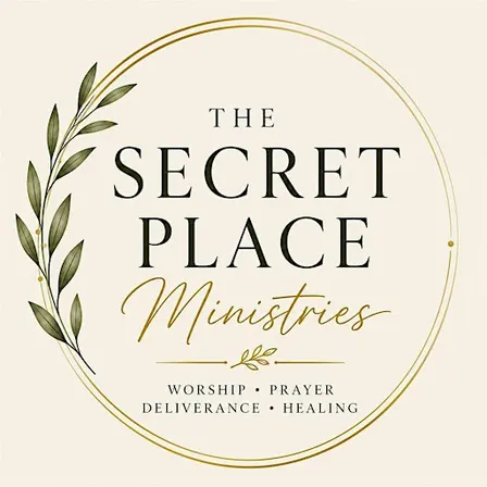 The Secret Place: Worship • Prayer • Deliverance • Healing