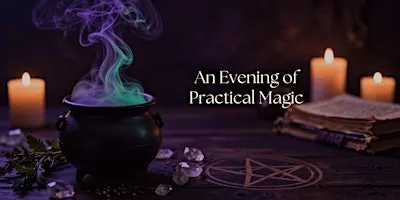 An Evening of Practical Magic